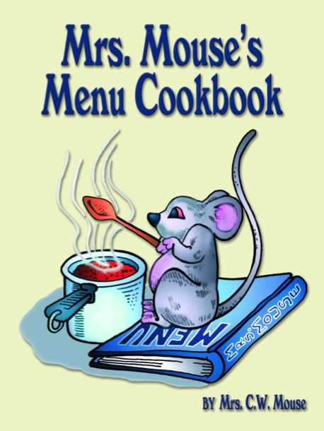 Mrs Mouse's Menu Cookbook